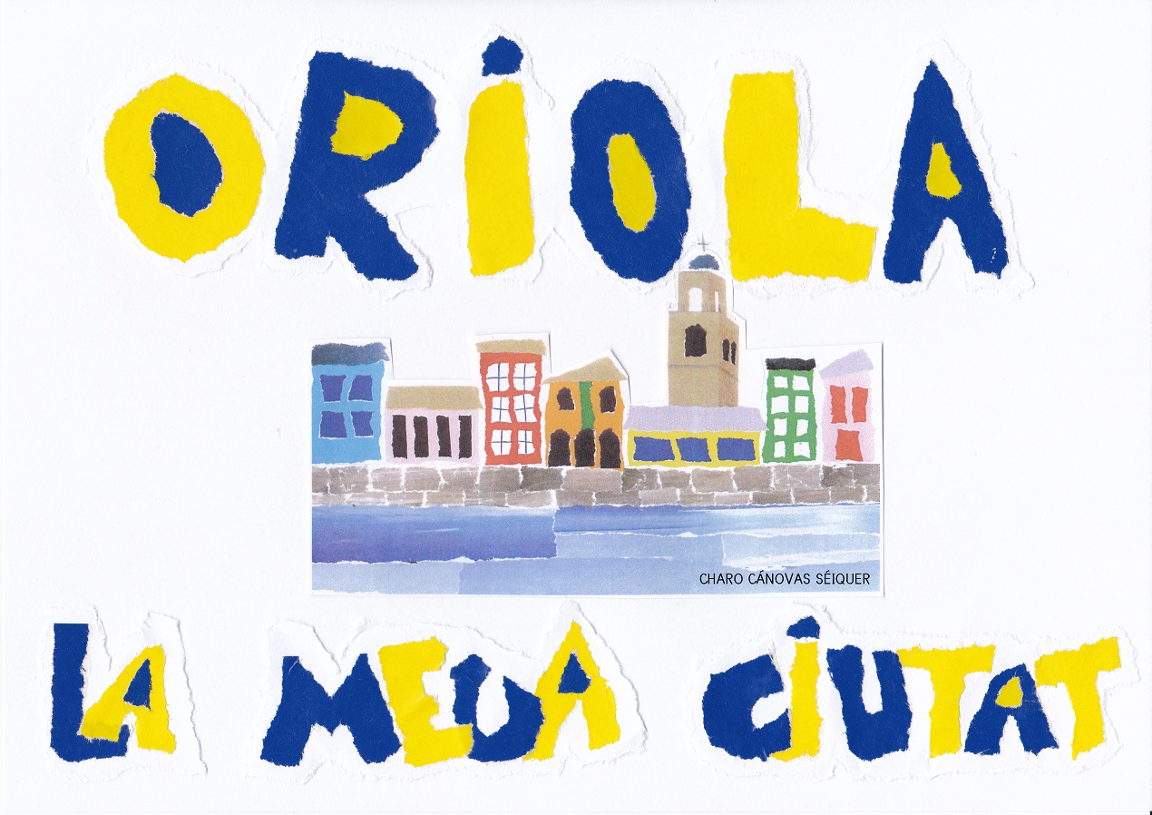 ORIOLA, LA MEUA CIUTAT